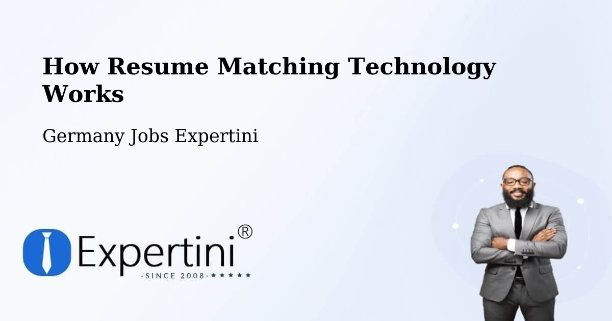 How Resume Matching Technology Works - Germany Jobs Expertini